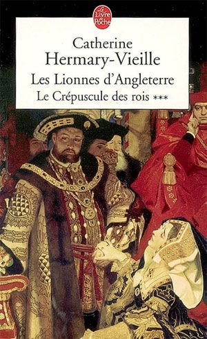 [Le Crépuscule des rois 03] • Les Lionnes D'Angleterre